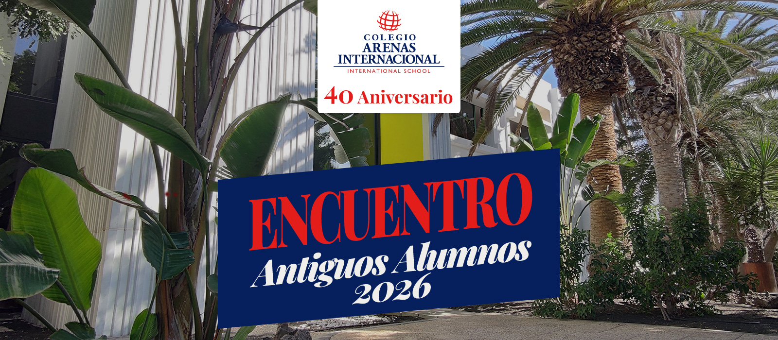 Encuentro Antiguos alumnos Colegio Arenas Internacional 2026